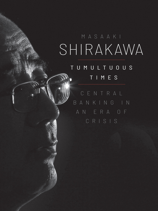Title details for Tumultuous Times by Masaaki Shirakawa - Available